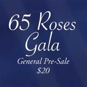 The general admission cost for pre-sale tickets as shown on the givetossu website.
Link to Gala General source:  https://givetossu.com/65rosesgala